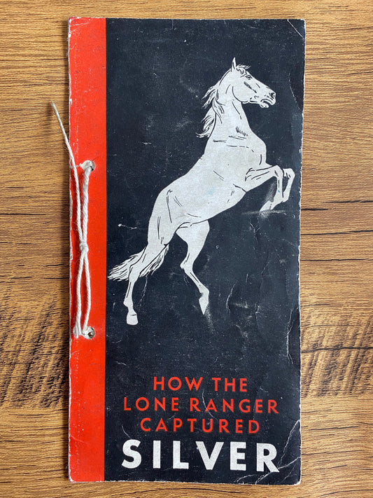 1936 "How The Lone Ranger Captured Silver" FULL Story Booklet, Silvercup Bread Advertisement